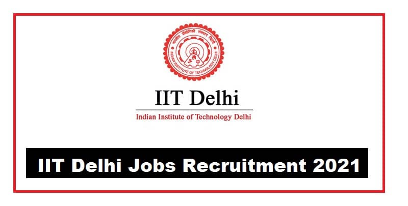 IIT Delhi recruitment 2021
