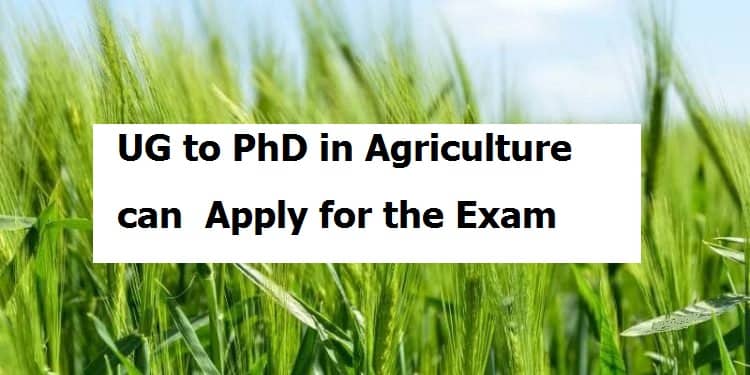 UG-to-PhD-in-Agriculture-can-apply-for-the-exam