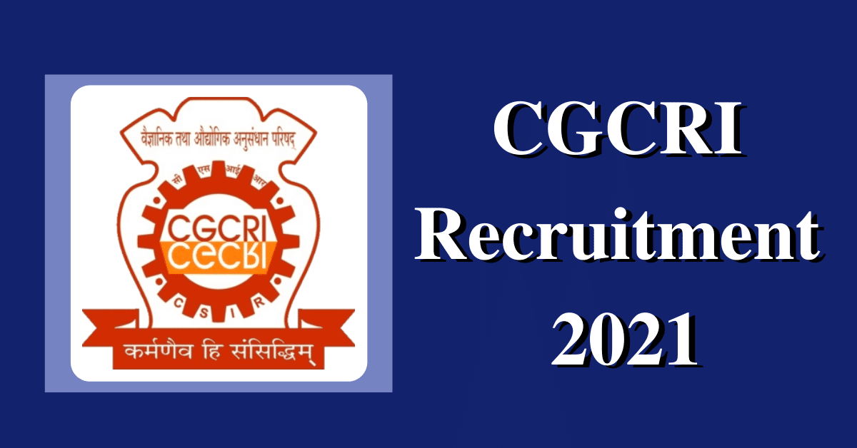 cgcri-recruitment-2021