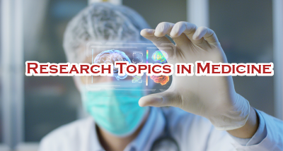 research topics in medicine