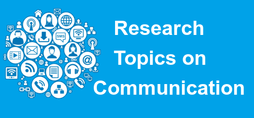 research topics on communication 